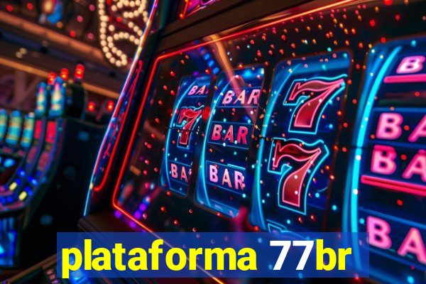 plataforma 77br